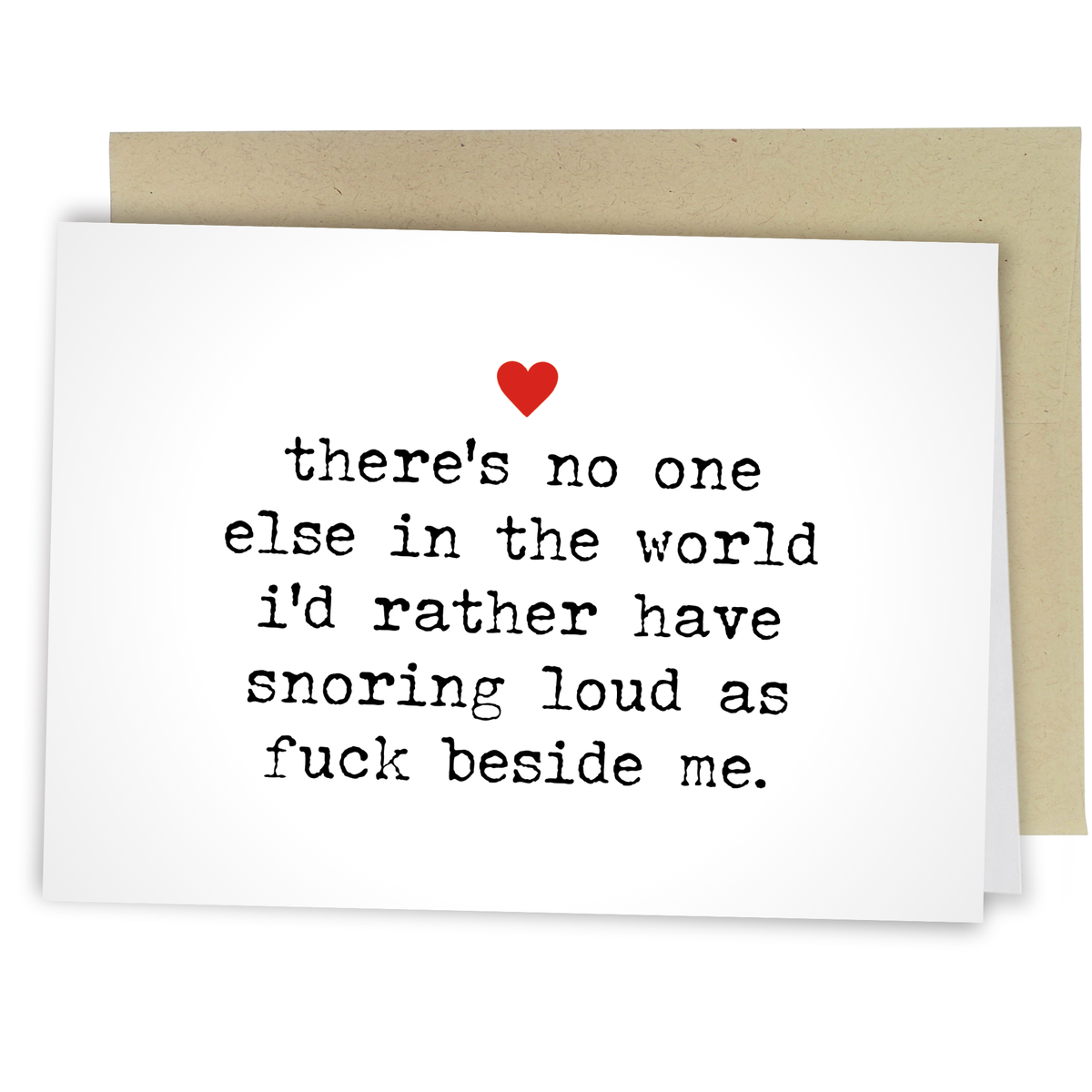 Snoring Loud As Fuck Heart - Funny Love Greeting Card