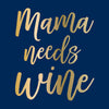 Funny Cocktail Napkins | Mama Needs Wine - Foil - 20ct