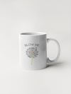 Blow Me - Blowing Dandelion Coffee Mug: White/White / 11 oz.