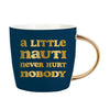 A Little Nauti Never Hurt Nobody Mug