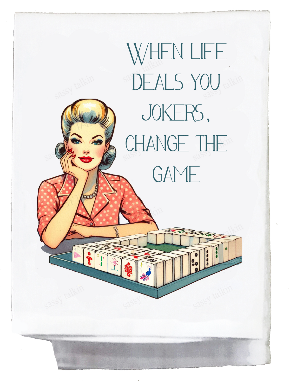 Sassy Girl, Dish Towel, Mahjong, When life deals you jokers
