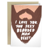 Sexy Bearded Man - Funny Love Greeting Card