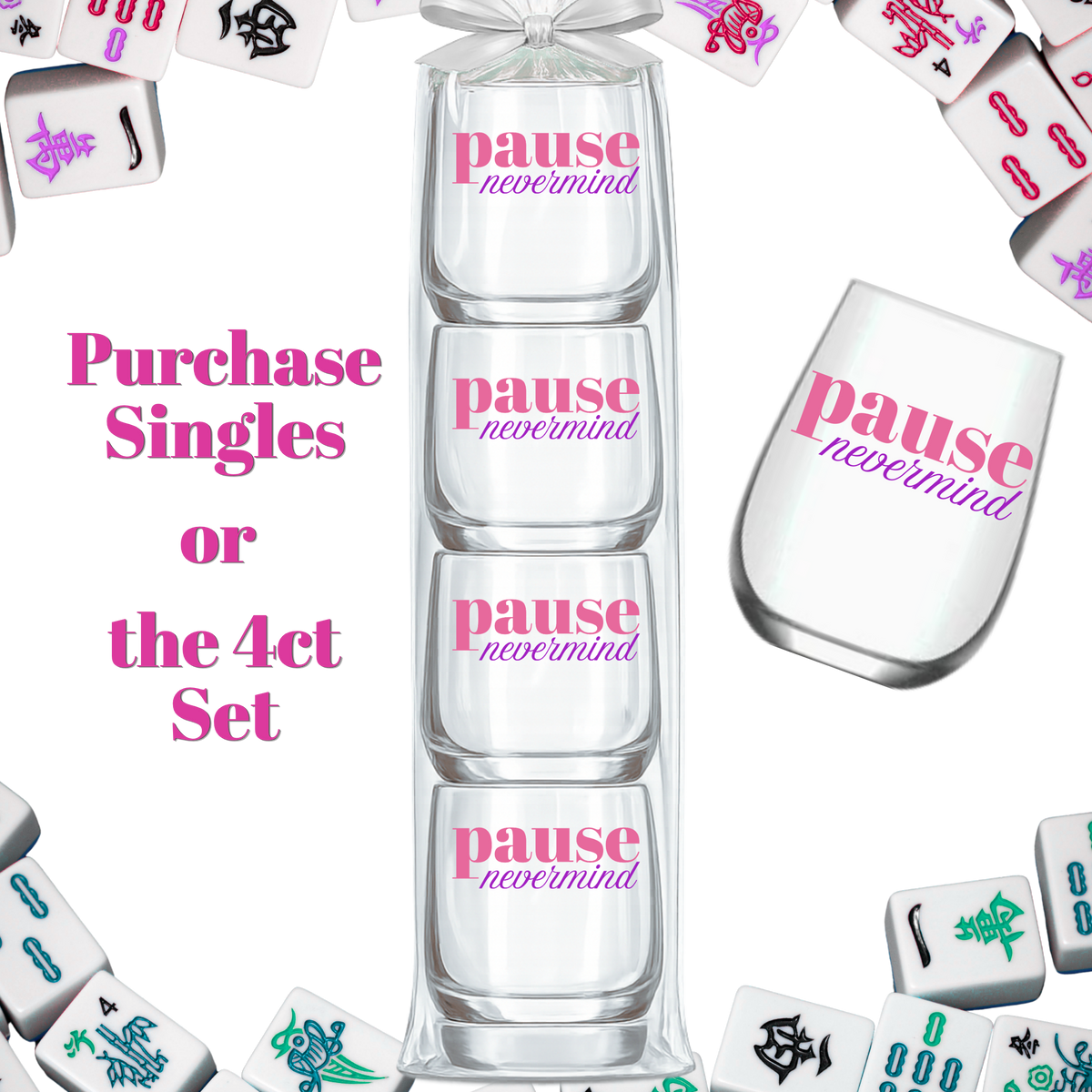 Mahjong Stemless 4 ct Set Wine Glasses "Pause Nevermind"