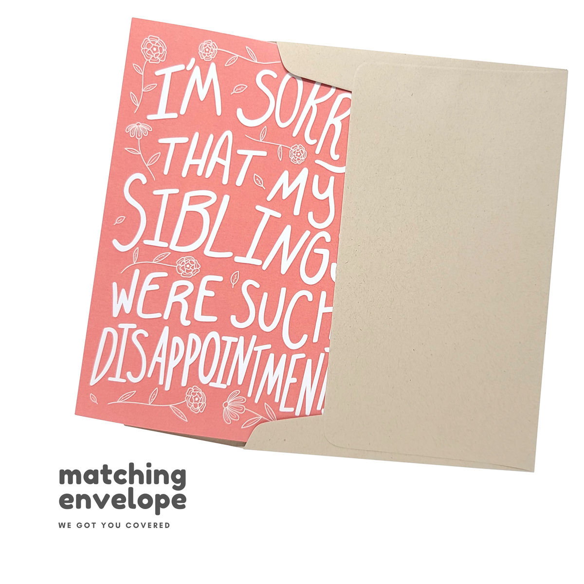 Siblings Were Such Disappointments - Everyday Greeting Card