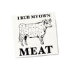 I Rub My Own Meat | Funny Napkins