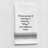 BB-N-38 Ninety percent of marriage is...: White - Black Lined Trim