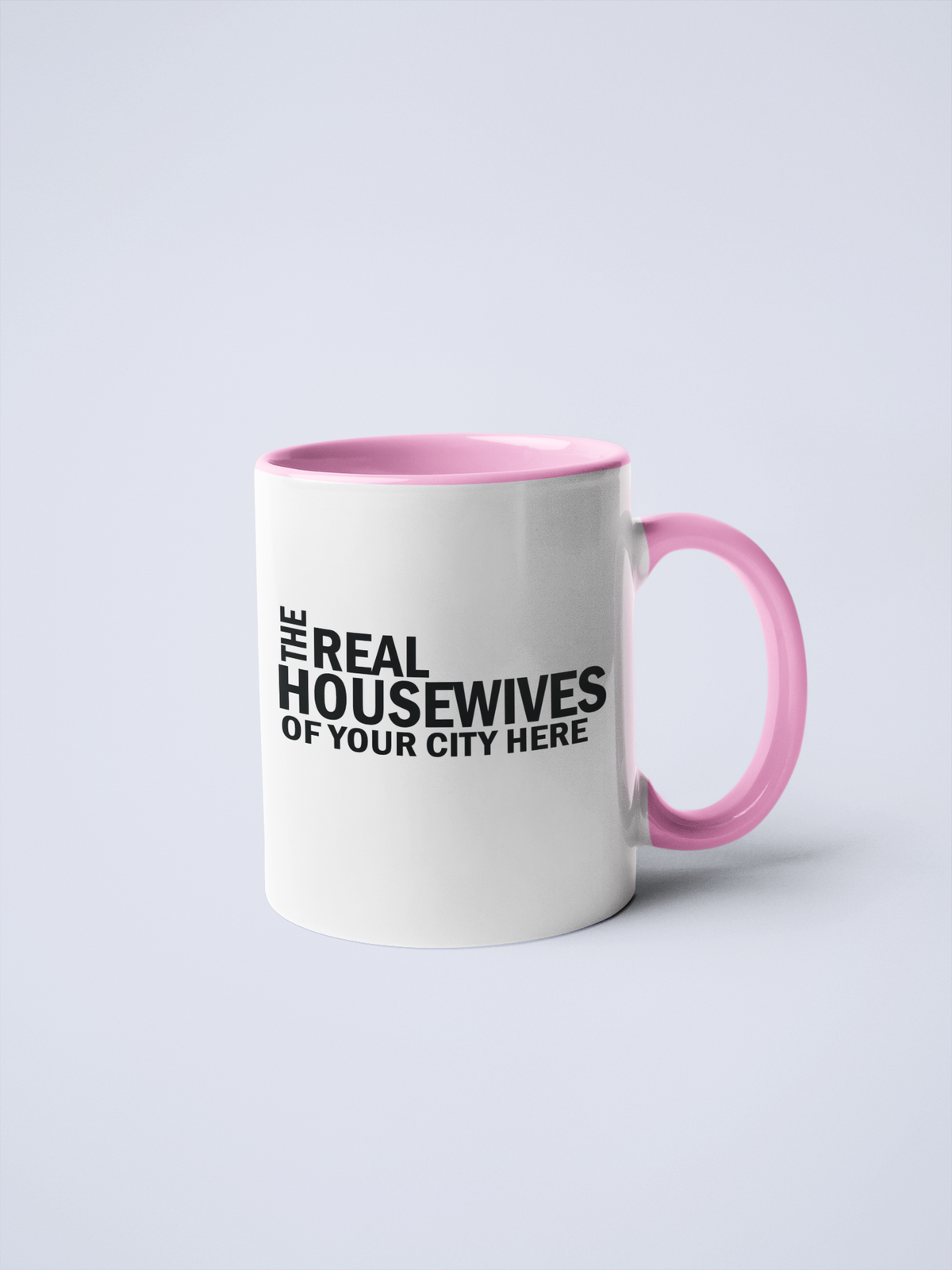 Real Housewives of YOUR CUSTOM CITY Coffee Mug: Black / 11 oz.