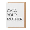 Call Your Mother – Greeting Card