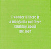 NAPKIN - I Wonder If There Is A Margarita Out There Thinking