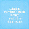 NAPKIN - I Am Totally Flexible....