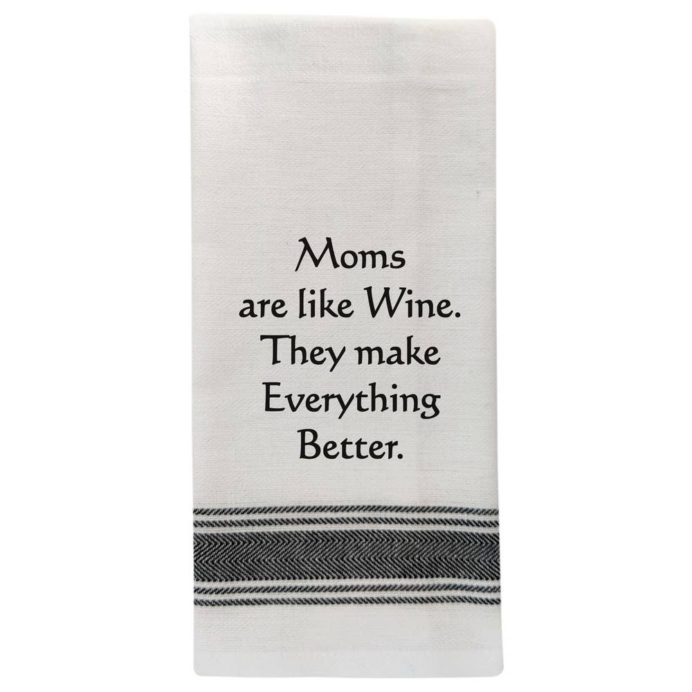 BB-M-117 White Kitchen Towel "Moms are like Wine..."