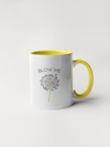Blow Me - Blowing Dandelion Coffee Mug: White/White / 11 oz.