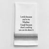 BB-I-122 White Kitchen Towel "I smile because you're my..."