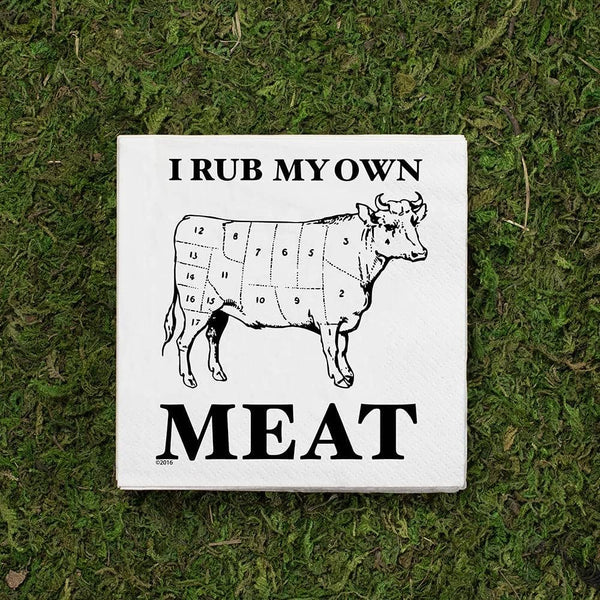Funny Cocktail Napkins – “I Rub My Own Meat”