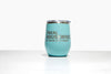 Real Housewives of YOUR CUSTOM CITY Polar Camel Wine Tumbler: Teal
