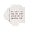 My husband just said "calm down". Cocktail Napkins