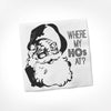 Where My Hos At? | Christmas Napkins